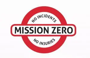 A red and white sign reads Mission Zero: No Incidents, No Injuries in bold black letters.